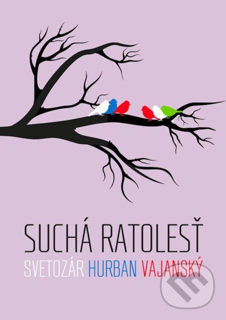E-kniha: Suchá ratolesť (Svetozár Hurban Vajanský). Petit Press, 2013 E-kniha: Suchá ratolesť (Svetozár Hurban Vajanský). Petit Press, 2013