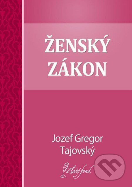Ženský zákon - Jozef Gregor Tajovský, Petit Press, 2013