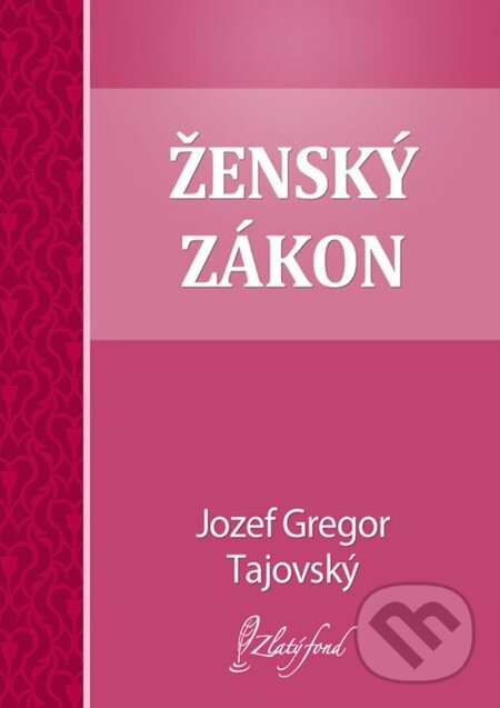 E-kniha: Ženský zákon (Jozef Gregor Tajovský). Petit Press, 2013 E-kniha: Ženský zákon (Jozef Gregor Tajovský). Petit Press, 2013