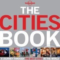 Kniha: The Cities Book (Lonely Planet). Lonely Planet, 2013 Kniha: The Cities Book (Lonely Planet). Lonely Planet, 2013