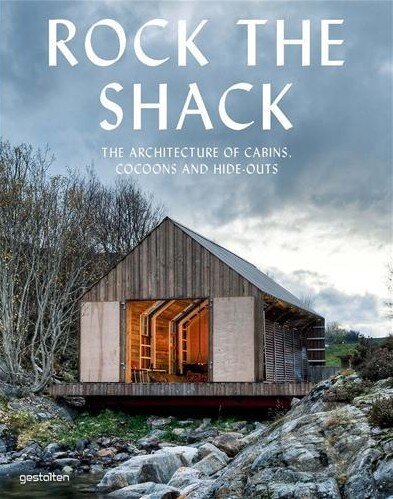 Kniha: Rock the Shack (Gestalten Verlag). Gestalten Verlag, 2013 Kniha: Rock the Shack (Gestalten Verlag). Gestalten Verlag, 2013
