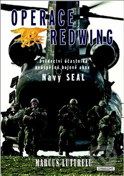 Kniha: Operace Redwing (Marcus Luttrell). Omnibooks, 2013 Kniha: Operace Redwing (Marcus Luttrell). Omnibooks, 2013