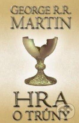 Kniha: Hra o trůny 2 (kniha první) (George R.R. Martin). Talpress, 2013 Kniha: Hra o trůny 2 (kniha první) (George R.R. Martin). Talpress, 2013