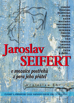 Kniha: Jaroslav Seifert (Vratislav Erb). BVD, 2013 Kniha: Jaroslav Seifert (Vratislav Erb). BVD, 2013