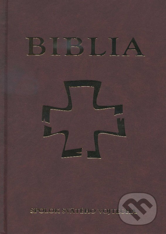 Kniha: Biblia (Spolok svätého Vojtecha). Spolok svätého Vojtecha, 2011 Kniha: Biblia (Spolok svätého Vojtecha). Spolok svätého Vojtecha, 2011