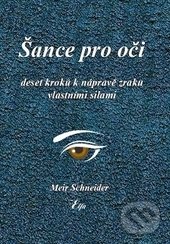 Šance pro oči - Meir Schneider, Elfa, 2013