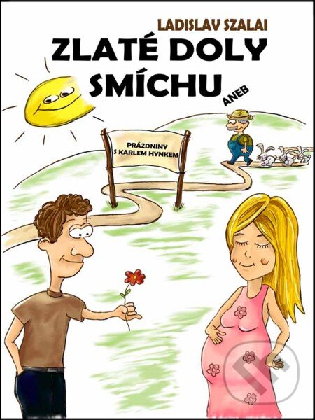 E-kniha: Zlaté doly smíchu (Ladislav Szalai). Nakladatelství Viking, 2012 E-kniha: Zlaté doly smíchu (Ladislav Szalai). Nakladatelství Viking, 2012