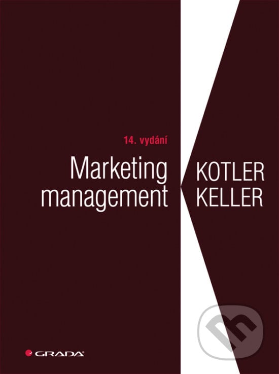 Marketing management - Philip Kotler, Kevin Lane Keller, Grada, 2013