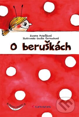 Kniha: O beruškách (Zuzana Pospíšilová). Grada, 2013 Kniha: O beruškách (Zuzana Pospíšilová). Grada, 2013