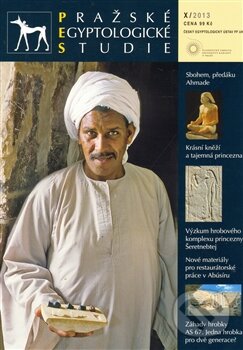 Kniha: Pražské egyptologické studie X/2013 (Filozofická fakulta UK v Praze). Filozofická fakulta UK v Praze, 2013 Kniha: Pražské egyptologické studie X/2013 (Filozofická fakulta UK v Praze). Filozofická fakulta UK v Praze, 2013