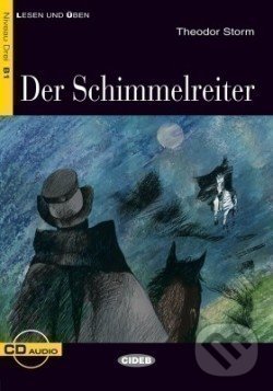 Kniha: Der Schimmelreiter B1 + CD (Theodor Storm). Black Cat, 2006 Kniha: Der Schimmelreiter B1 + CD (Theodor Storm). Black Cat, 2006