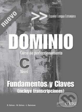 Kniha: Dominio C1/C2 Curso de perfeccionamiento (Dolores Gálvez). Edelsa, 2016 Kniha: Dominio C1/C2 Curso de perfeccionamiento (Dolores Gálvez). Edelsa, 2016