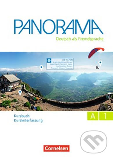 Kniha: Panorama A1: Kursbuch - Kursleiterfassung (Andrea Finster). Cornelsen Verlag, 2016 Kniha: Panorama A1: Kursbuch - Kursleiterfassung (Andrea Finster). Cornelsen Verlag, 2016