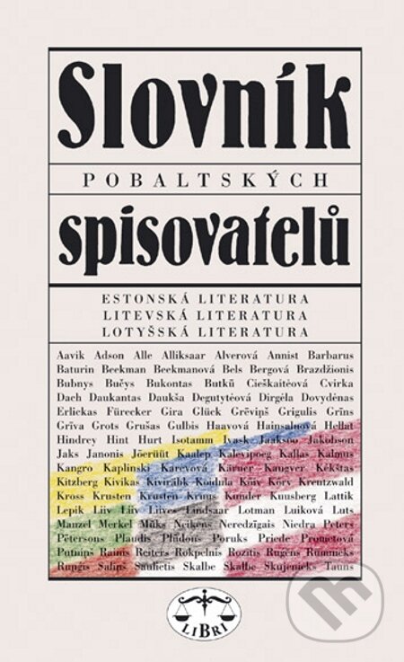 E-kniha: Slovník pobaltských spisovatelů (Pavel Štoll a kolektiv). Libri, 2008 E-kniha: Slovník pobaltských spisovatelů (Pavel Štoll a kolektiv). Libri, 2008