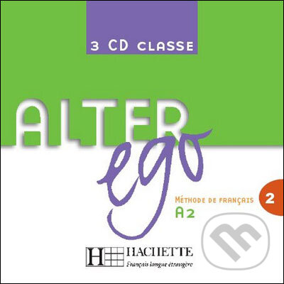 Audiokniha: Alter Ego 2 - CD (Annie Berthet). Hachette Livre International, 2006 Audiokniha: Alter Ego 2 - CD (Annie Berthet). Hachette Livre International, 2006