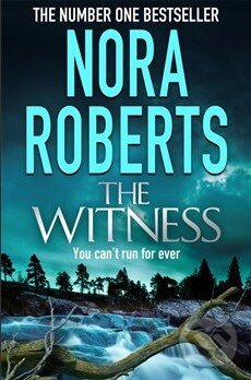 Kniha: The Witness (Nora Roberts). Piatkus, 2013 Kniha: The Witness (Nora Roberts). Piatkus, 2013