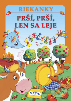 Kniha: Prší, prší, len sa leje (Adolf Dudek). Matys, 2013 Kniha: Prší, prší, len sa leje (Adolf Dudek). Matys, 2013