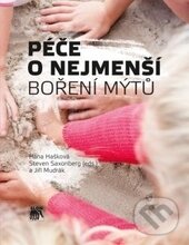 Kniha: Péče o nejmenší (Hana Hašková a Steven Saxonberg). SLON, 2012 Kniha: Péče o nejmenší (Hana Hašková a Steven Saxonberg). SLON, 2012