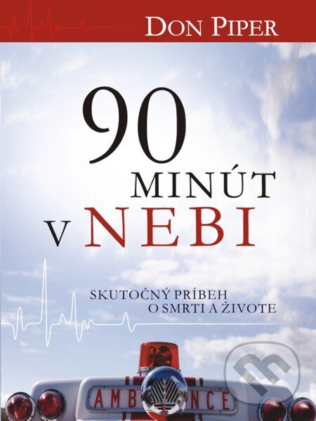 E-kniha: 90 minút v nebi (Don Piper). Kumran, 2013 E-kniha: 90 minút v nebi (Don Piper). Kumran, 2013