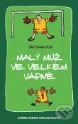 Kniha: Malý muž ve velkém vápně (Jiří Barhoň). Karmelitánské nakladatelství, 2012 Kniha: Malý muž ve velkém vápně (Jiří Barhoň). Karmelitánské nakladatelství, 2012