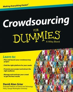 Crowdsourcing For Dummies - David Grier, John Wiley & Sons, 2013