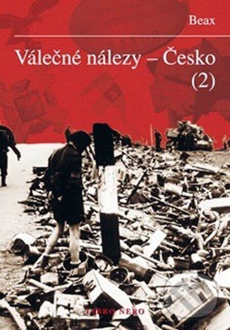 Válečné nálezy - Česko 2 - Beax, Libro Nero, 2012