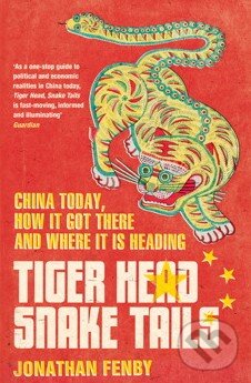 Kniha: Tiger Head, Snake Tails (Jonathan Fenby). Simon & Schuster, 2013 Kniha: Tiger Head, Snake Tails (Jonathan Fenby). Simon & Schuster, 2013