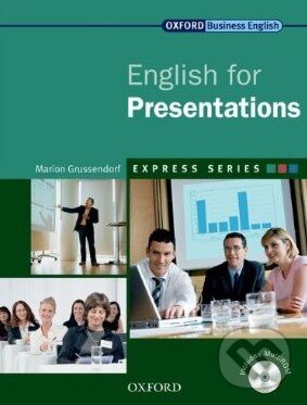 Kniha: English for Presentations - Student's Book and Multirom (Marion Grussendorf). Oxford University Press, 2007 Kniha: English for Presentations - Student's Book and Multirom (Marion Grussendorf). Oxford University Press, 2007