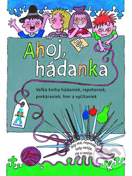 Kniha: Ahoj, hádanka! (Mária Ďuríčková, Mária Števková a Miroslav Cipár). Buvik, 2013 Kniha: Ahoj, hádanka! (Mária Ďuríčková, Mária Števková a Miroslav Cipár). Buvik, 2013