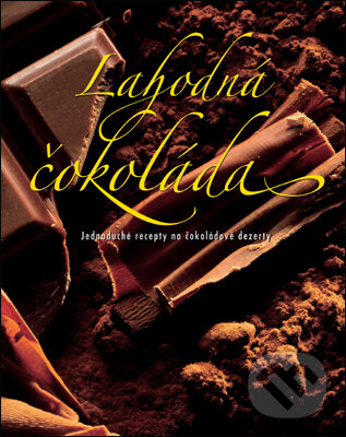 Kniha: Lahodná čokoláda (slovenský jazyk) (Slovart). Slovart, 2014 Kniha: Lahodná čokoláda (slovenský jazyk) (Slovart). Slovart, 2014