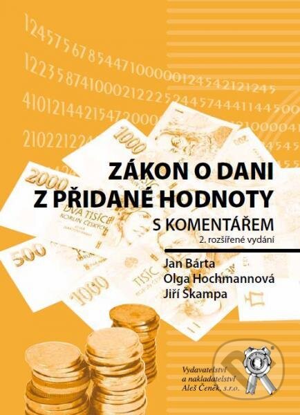 Kniha: Zákon o dani z přidané hodnoty s komentářem (Jan Bárta, Jiří Škampa a Olga Hochmannová). Aleš Čeněk, 2013 Kniha: Zákon o dani z přidané hodnoty s komentářem (Jan Bárta, Jiří Škampa a Olga Hochmannová). Aleš Čeněk, 2013