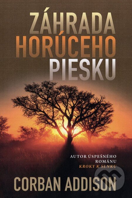 Kniha: Záhrada horúceho piesku (Corban Addison). Fortuna Libri, 2013 Kniha: Záhrada horúceho piesku (Corban Addison). Fortuna Libri, 2013