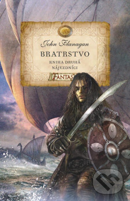 E-kniha: Bratrstvo (Kniha druhá) (John Flanagan). Egmont ČR, 2012 E-kniha: Bratrstvo (Kniha druhá) (John Flanagan). Egmont ČR, 2012