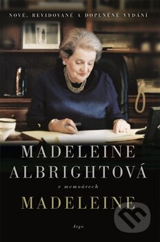 Kniha: Madeleine (Madeleine Albright). Argo, 2013 Kniha: Madeleine (Madeleine Albright). Argo, 2013