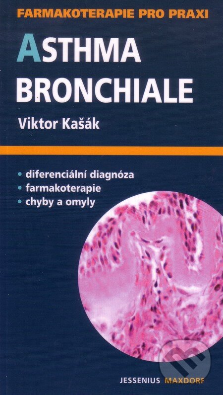 Kniha: Asthma bronchiale (Viktor Kašák). Maxdorf, 2005 Kniha: Asthma bronchiale (Viktor Kašák). Maxdorf, 2005