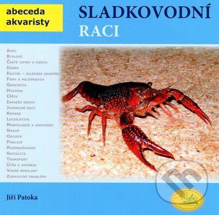 Kniha: Sladkovodní raci (Jiří Patoka). Robimaus, 2013 Kniha: Sladkovodní raci (Jiří Patoka). Robimaus, 2013