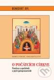 Kniha: O počátcích církve (Joseph Ratzinger - Benedikt XVI.). Karmelitánské nakladatelství, 2008 Kniha: O počátcích církve (Joseph Ratzinger - Benedikt XVI.). Karmelitánské nakladatelství, 2008