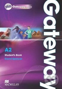 Kniha: Gateway A2 - Students Book (David Spencer). MacMillan, 2011 Kniha: Gateway A2 - Students Book (David Spencer). MacMillan, 2011