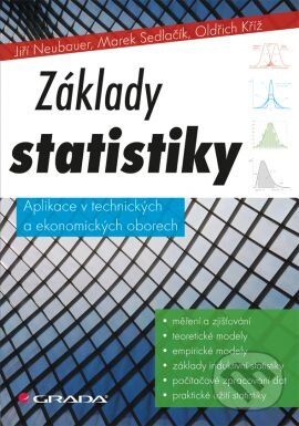 Kniha: Základy statistiky (Jiří Neubauer, Marek Sedlačík a Oldřich Kříž). Grada, 2012 Kniha: Základy statistiky (Jiří Neubauer, Marek Sedlačík a Oldřich Kříž). Grada, 2012