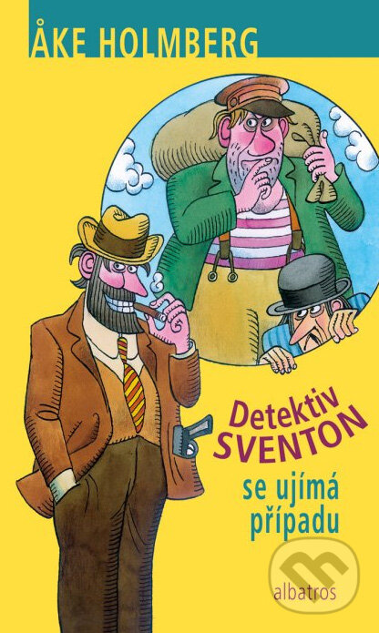 Kniha: Detektiv Sventon se ujímá případu (Ake Holmberg). Albatros CZ, 2013 Kniha: Detektiv Sventon se ujímá případu (Ake Holmberg). Albatros CZ, 2013