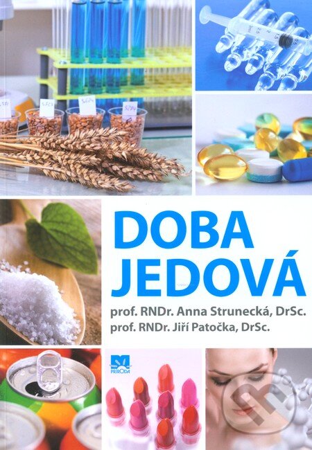 Kniha: Doba jedová (slovenský jazyk) (Anna Strunecká a Jiří Patočka). Príroda, 2013 Kniha: Doba jedová (slovenský jazyk) (Anna Strunecká a Jiří Patočka). Príroda, 2013