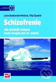 Kniha: Schizofrenie (Filip Španiel a Lucie Bankovská Motlová). Mladá fronta, 2013 Kniha: Schizofrenie (Filip Španiel a Lucie Bankovská Motlová). Mladá fronta, 2013