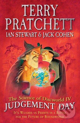 Kniha: The Science of Discworld IV. (Terry Pratchett, Ian Stewart a Jack Cohen). Ebury, 2013 Kniha: The Science of Discworld IV. (Terry Pratchett, Ian Stewart a Jack Cohen). Ebury, 2013