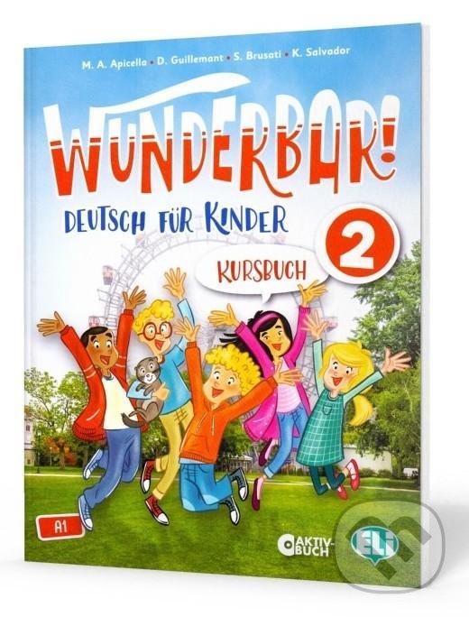 Kniha: Wunderbar! 2 - Kursbuch (D. Guillemant a A.M. Apicella). Eli, 2020 Kniha: Wunderbar! 2 - Kursbuch (D. Guillemant a A.M. Apicella). Eli, 2020
