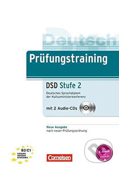 Kniha: Deutsch Prüfungstraining DSD Stufe 2 (Jürgen Weigmann). Cornelsen Verlag, 2015 Kniha: Deutsch Prüfungstraining DSD Stufe 2 (Jürgen Weigmann). Cornelsen Verlag, 2015