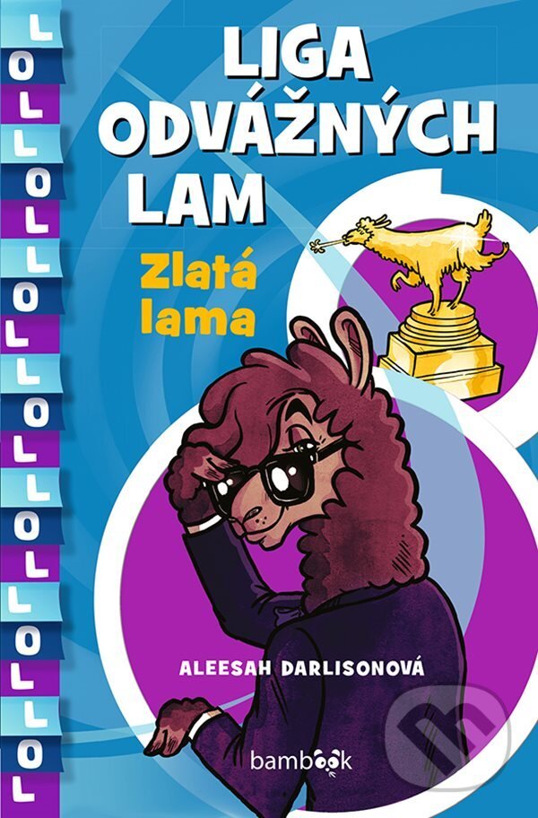 E-kniha: Liga odvážných lam – Zlatá lama (Aleesah Darlison). Grada, 2021 E-kniha: Liga odvážných lam – Zlatá lama (Aleesah Darlison). Grada, 2021
