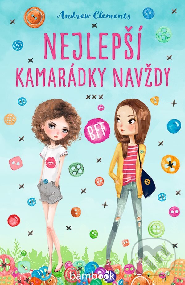 E-kniha: Nejlepší kamarádky navždy (Andrew Clements). Grada, 2021 E-kniha: Nejlepší kamarádky navždy (Andrew Clements). Grada, 2021