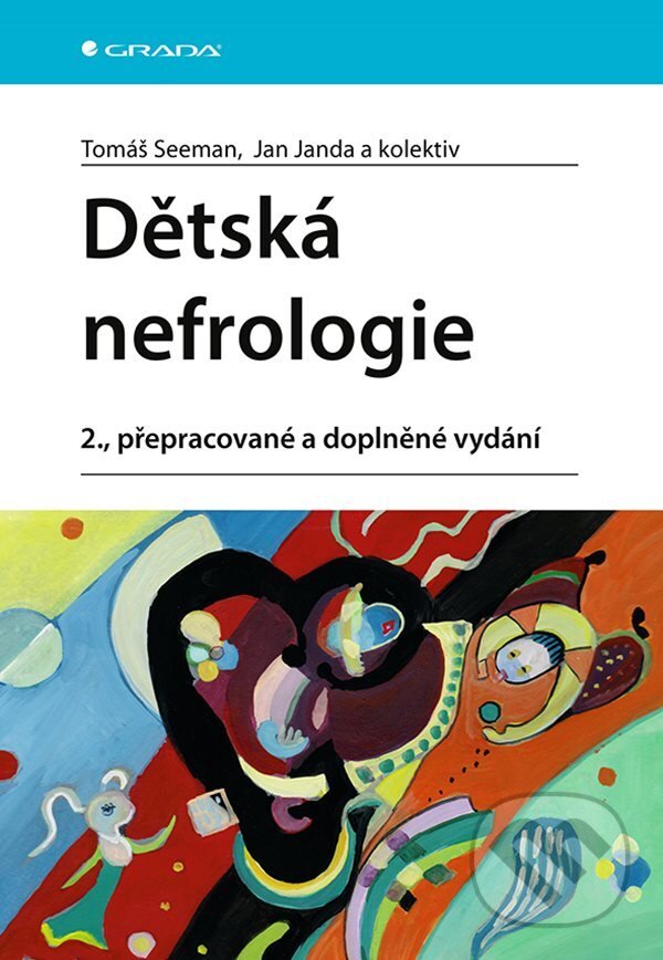 E-kniha: Dětská nefrologie (Jan Janda, Tomáš Seeman a kolektív). Grada, 2021 E-kniha: Dětská nefrologie (Jan Janda, Tomáš Seeman a kolektív). Grada, 2021
