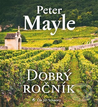 Audiokniha: Dobrý ročník (Peter Mayle). Tympanum, 2022 Audiokniha: Dobrý ročník (Peter Mayle). Tympanum, 2022