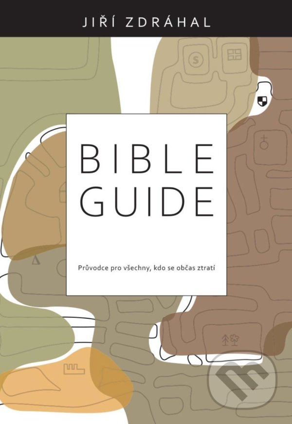 Kniha: Bible Guide (Jiří Zdráhal). Kontakt.cz, 2022 Kniha: Bible Guide (Jiří Zdráhal). Kontakt.cz, 2022